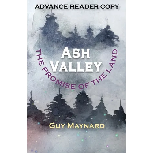 Ash Valley: The Promise of the Land