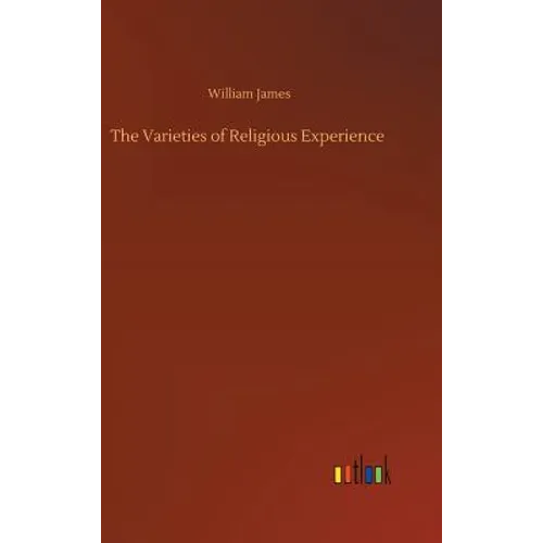 The Varieties of Religious Experience