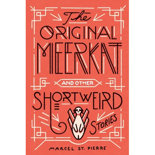 The Original Meerkat and Other Shortweird Stories