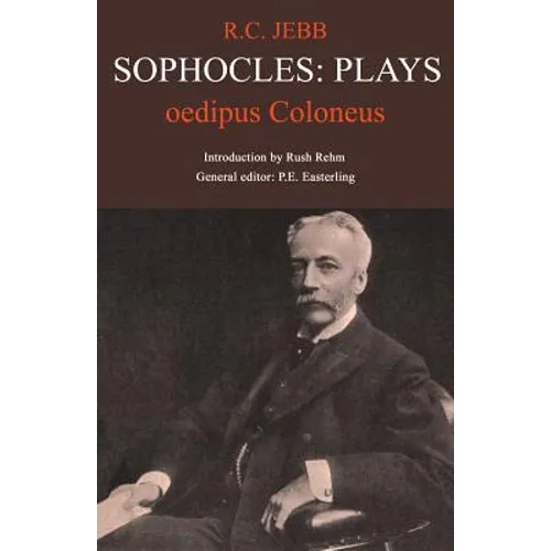 Sophocles: Plays: Oedipus Coloneus