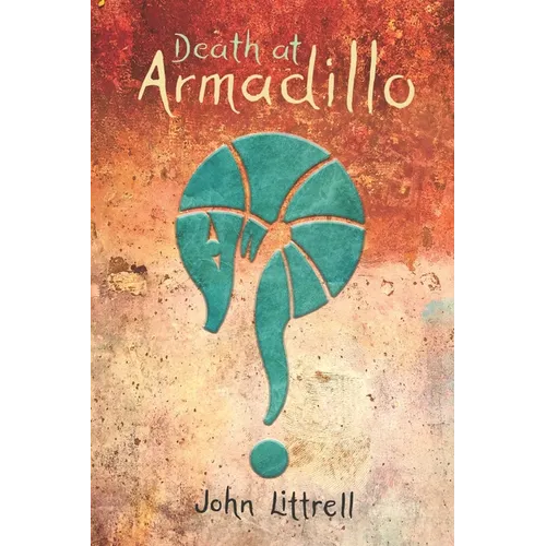 Death at Armadillo: A Paul Seawright Murder Mystery