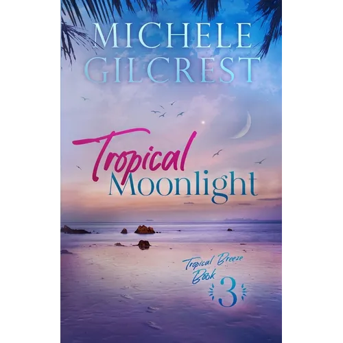 Tropical Moonlight (Tropical Breeze Series Book 3)