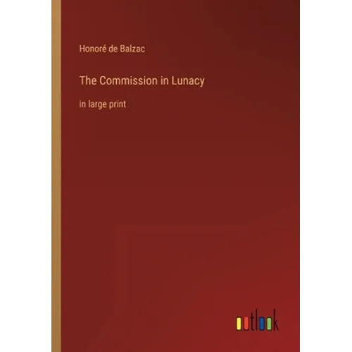The Commission in Lunacy: in large print