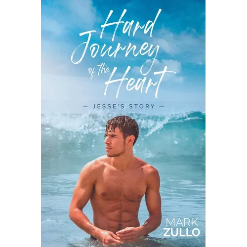 Hard Journey of the Heart: Jesse's Story