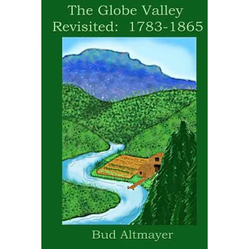 The Globe Valley Revisted: 1783-1865