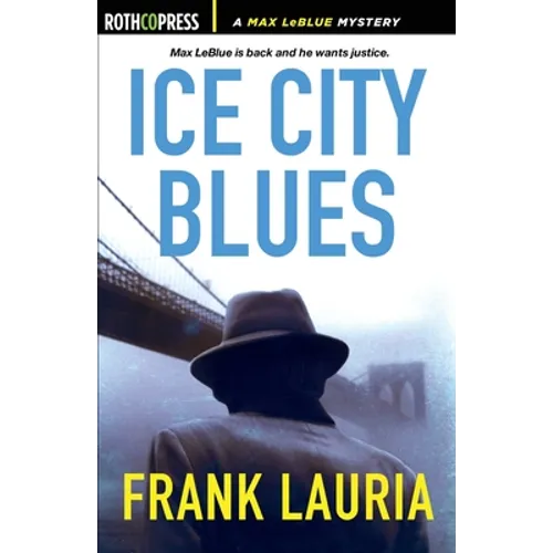 Ice City Blues: A Max LeBlue Mystery