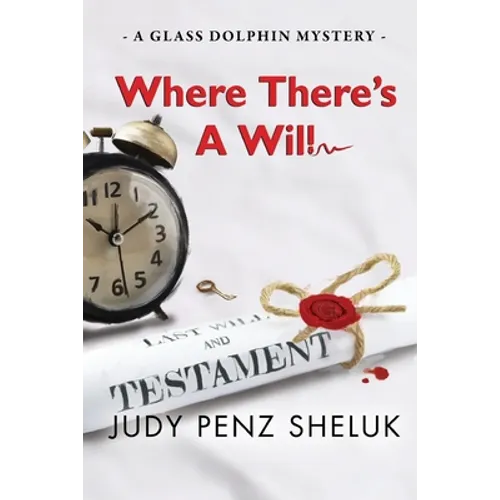 Where There's A Will: A Glass Dolphin Mystery