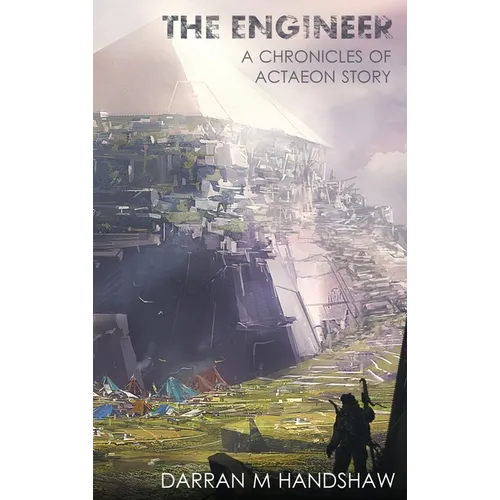 The Engineer: A Chronicles of Actaeon Story