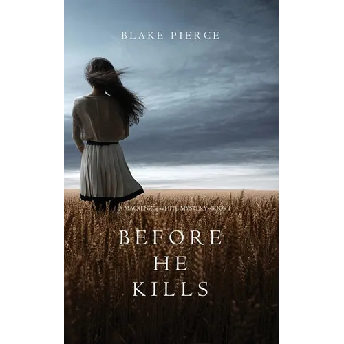 Before he Kills (A Mackenzie White Mystery-Book 1)