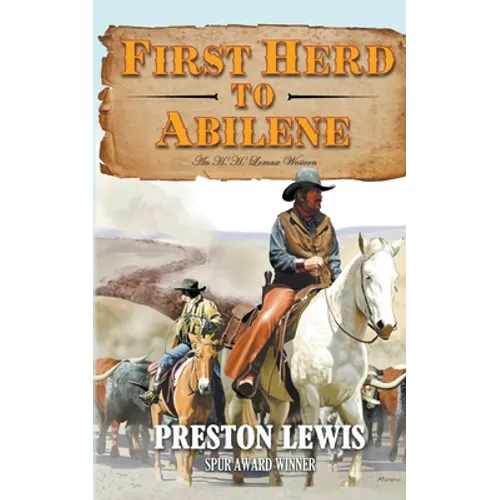 First Herd To Abilene: An H.H. Lomax Western