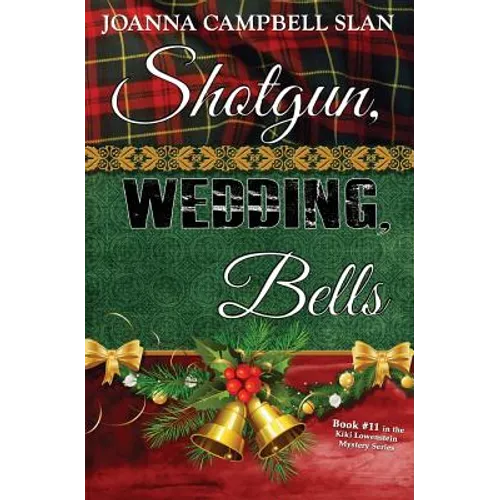 Shotgun, Wedding, Bells: Book #11 in the Kiki Lowenstein Mystery Series