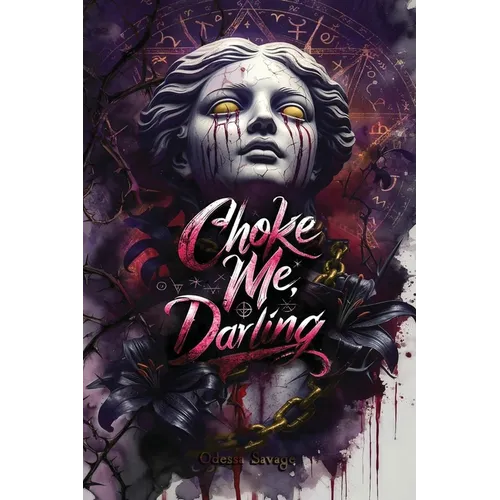 Choke Me, Darling