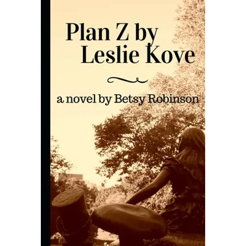 Plan Z by Leslie Kove