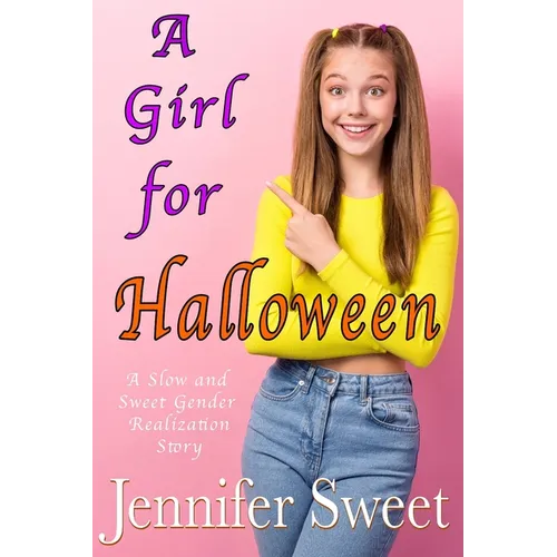 A Girl For Halloween: A Slow and Sweet Gender Realization Story