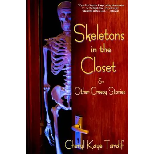 Skeletons in the Closet & Other Creepy Stories