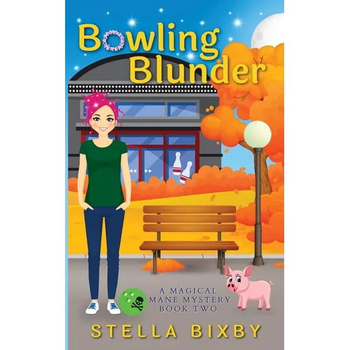 Bowling Blunder: A Magical Mane Mystery