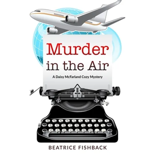 Murder in the Air: A Daisy McFarland Cozy Mystery