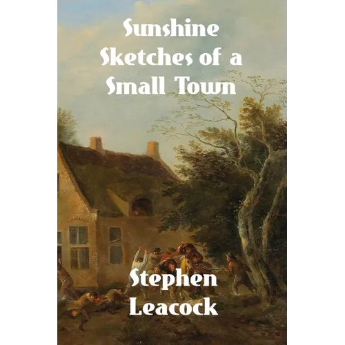Sunshine Sketches of a Little Town