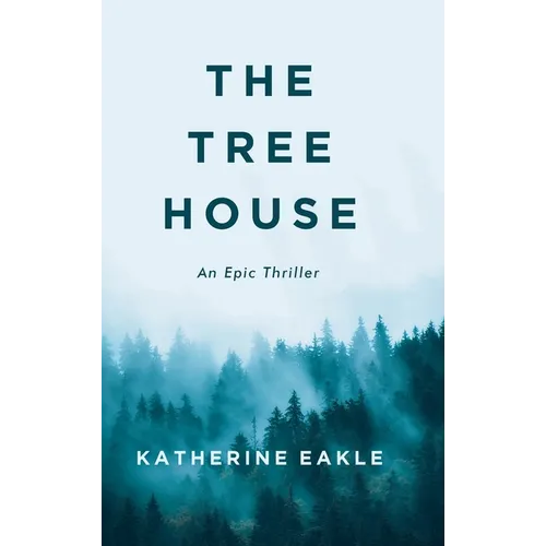 The Tree House: An Epic Thriller