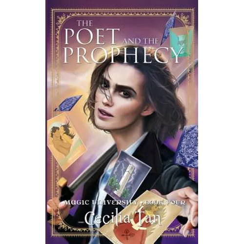 The Poet and the Prophecy: Magic University Book Four