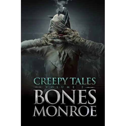 Creepy Tales - Volume 2: 9 Full Novellas That Will Freak You Out