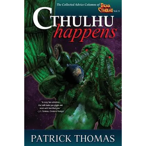 Cthulhu Happens: a Dear Cthulhu collection