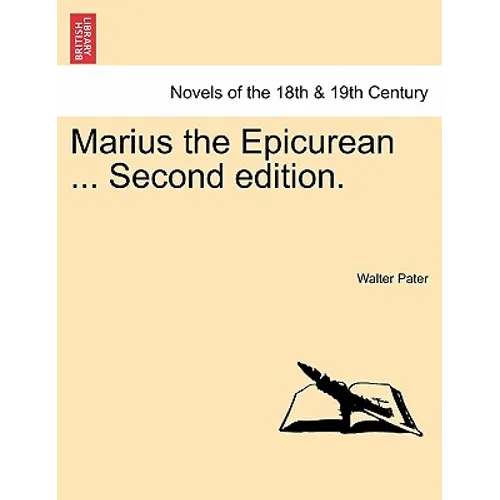 Marius the Epicurean ... Second Edition.