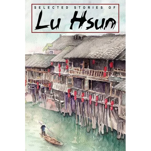 Selected Stories of Lu Hsun