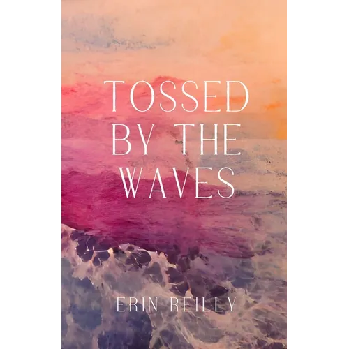 Tossed by the Waves