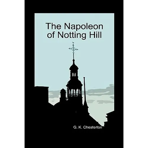 The Napoleon of Notting Hill (Hardback)