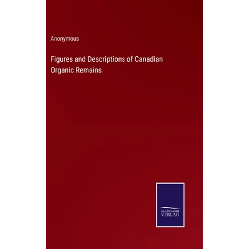 Figures and Descriptions of Canadian Organic Remains