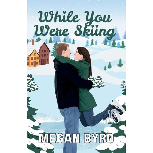 While You Were Skiing
