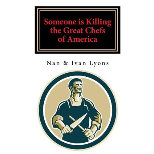 Someone Is Killing the Great Chefs of America