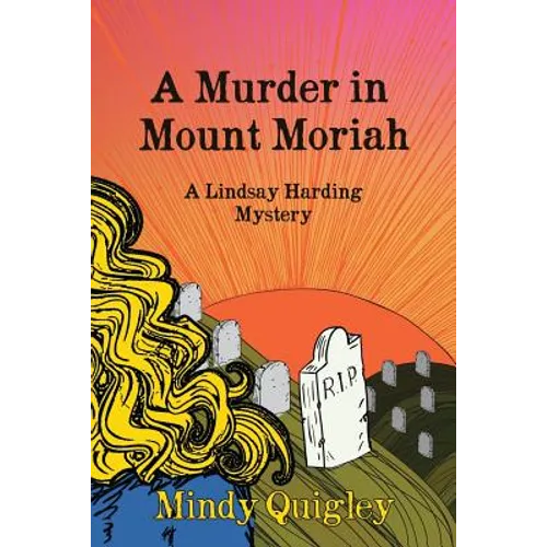 A Murder in Mount Moriah: a Reverend Lindsay Harding Mystery