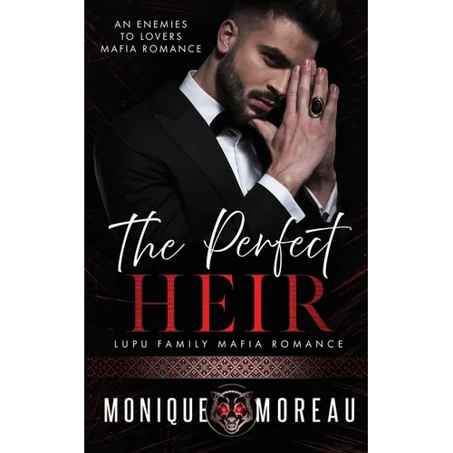 The Perfect Heir: An Enemies to Lovers Mafia Romance