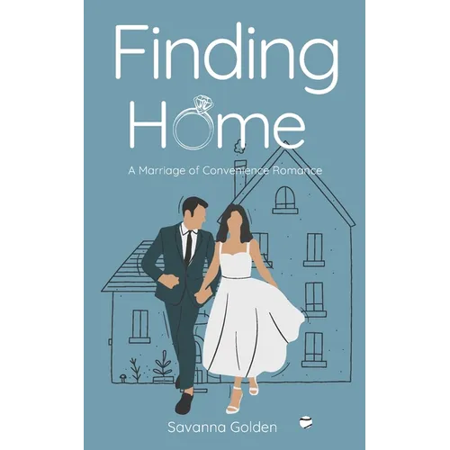 Finding Home: A Marriage of Convenience Romance