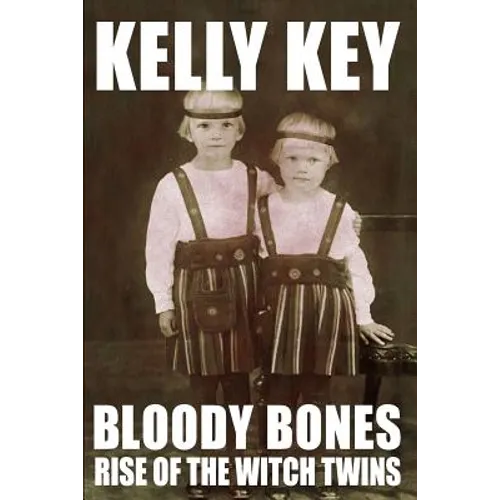 Bloody Bones Rise of the Witch Twins