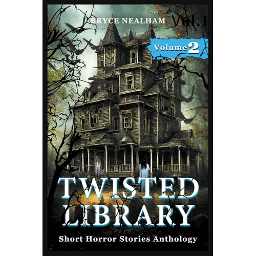 Twisted Library - Volume 2: Short Horror Stories Anthology