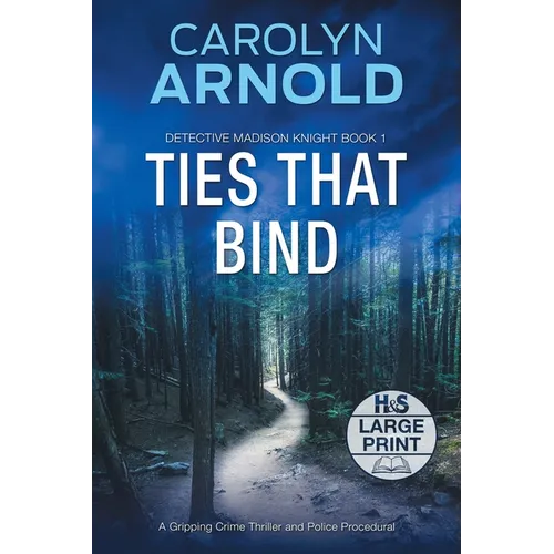 Ties That Bind: A Gripping Crime Thriller and Police Procedural