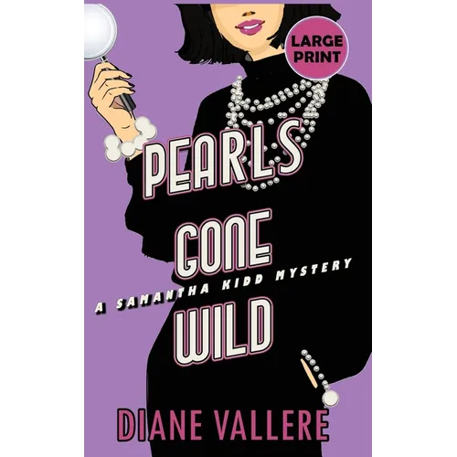 Pearls Gone Wild (Large Print Edition): A Samantha Kidd Mystery