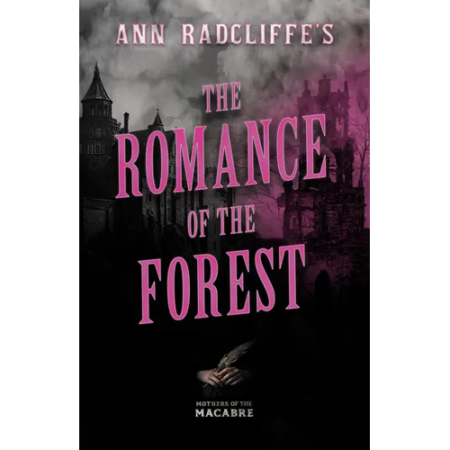 Ann Radcliffe's The Romance of the Forest