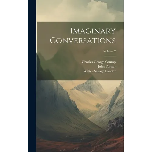 Imaginary Conversations; Volume 2