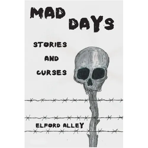 Mad Days: Stories and Curses