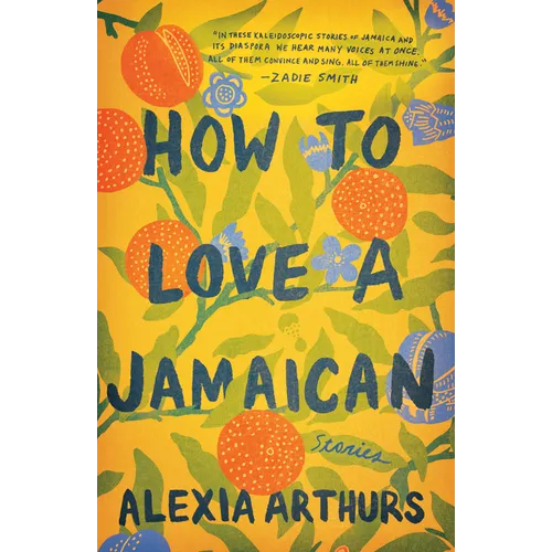 How to Love a Jamaican: Stories