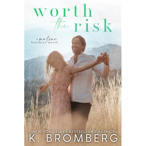 Worth the Risk (The Malone Brothers)