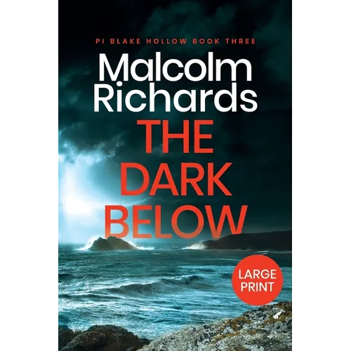 The Dark Below: Large Print Edition