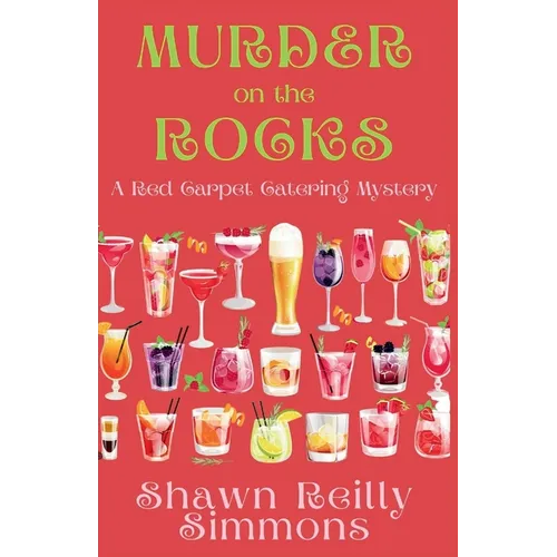 Murder on the Rocks: A Red Carpet Catering Mystery