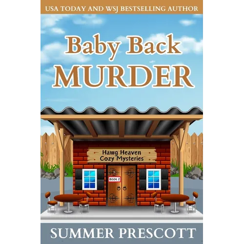 Baby Back Murder: Hawg Heaven Cozy Mysteries Book 2