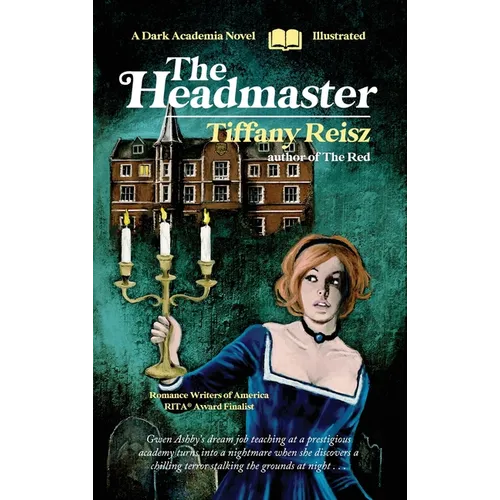 The Headmaster: A Dark Academia Novel