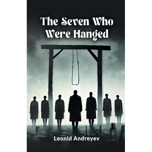 The Seven Who Were Hanged